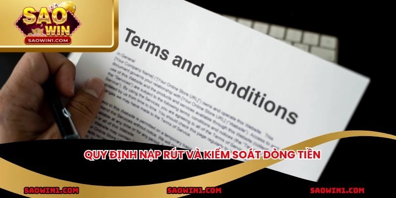 Quy định nạp rút và kiểm soát dòng tiền