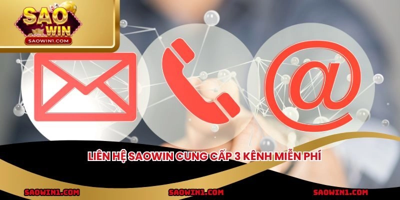 Liên hệ SAOWIN cung cấp 3 kênh miễn phí